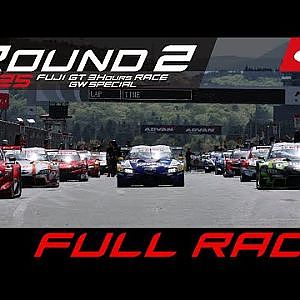 【FULL RACE】2025 AUTOBACS SUPER GT Round2 FUJI GT 3Hours RACE GW SPECIAL